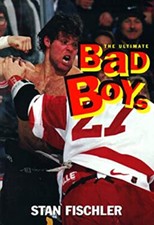 The Ultimate Bad Boys : Hockey's Greatest Fighters Paperback Stan