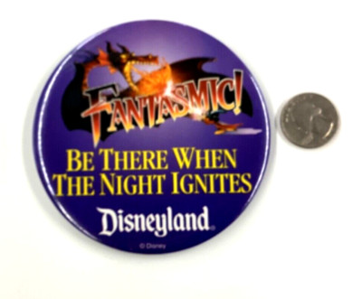  Fantasmic Be There When The Night Ignites Disneyland  4''promo pin back button