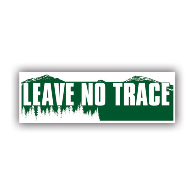Leave NO Trace Bumper Sticker Decal - Weatherproof - hiking camping explore
