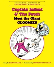 The Amazing Adventures of Captain Infant and Superpatch, Kane 9781456552916-,