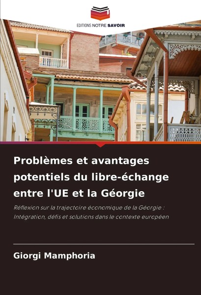 ProblèMes Et Avantages Potentiels Du Libre-éChange Entre L'ue Et La GéOrgie Buch-image