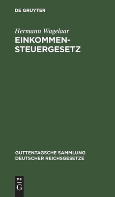 Einkommensteuergesetz: Vom 27  Februar 1939 In Der Fassung D...