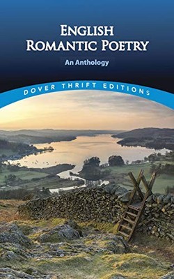 English Romantic Poetry: An Anthology (Dover Thrift Editions),St
