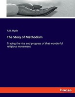 A. B. Hyde | The Story Of Methodism | Taschenbuch | Englisch (2023) | hansebooks