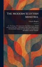 The Modern Scottish Minstrel by Charles Rogers Hardcover Book