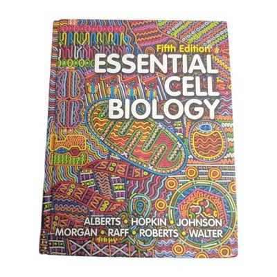 Essential Cell Biology by Bruce Alberts David Morgan Martin Raff Alexander D 5th