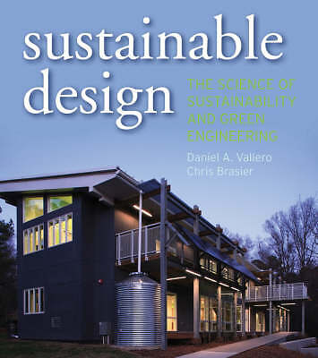 Sustainable Design: The Science of Sustainability and Green Engineering by Vall