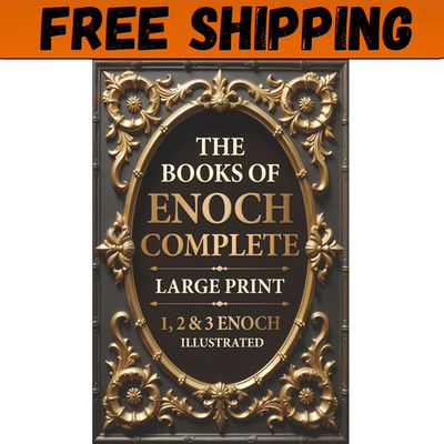 The Books of Enoch Complete LARGE PRINT (Illustrated): 1, 2 & 3 Enoch with Authe