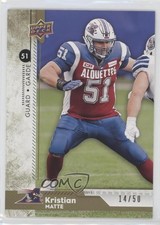 2018 Upper Deck CFL Gold 14/50 Kristian Matte #135 1u6