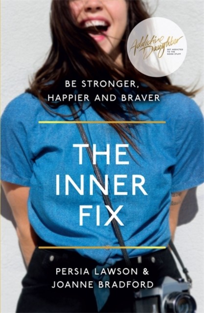 The Inner Fix: Be Stronger, Happier and Braver. by Persia Lawson NEW - Image 3