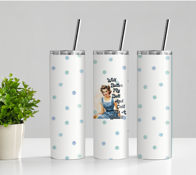 #ad Well Butter My But 20oz Tumbler W Lid amp; Straw $25.00