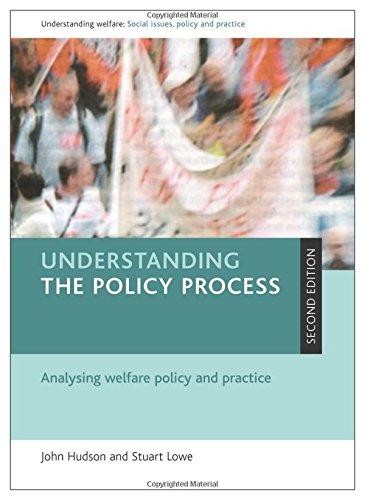 Understanding the policy process: Analysing welfare policy... - Hudson, John