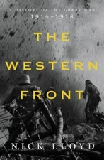 The Western Front: A History of the Great War, 1914-1918 Brand New Hardcover