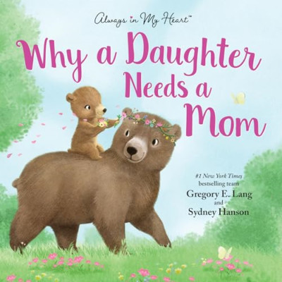 Why a Daughter Needs a Mom - Hardback NEW Lang, Gregory