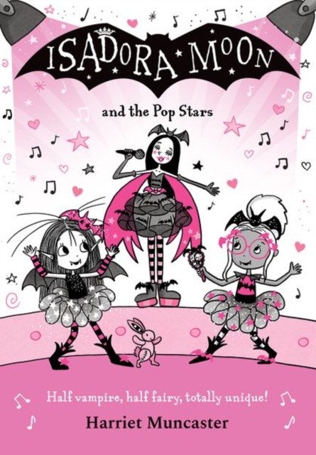 Isadora Moon and the Pop Stars: The internationally bestselling series from