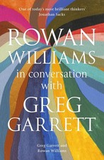 Rowan Williams in Conversation: with Greg Garrett by Rowan Williams Paperback Bo