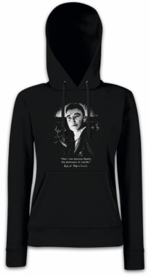 NOW I AM BECOME DEATH Damen Hoodie Sweatshirt The Destroyer Robert Oppenheimer