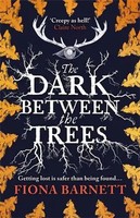 The Dark Between The Trees | Fiona Barnett | Englisch | Buch | Gebunden | 2022