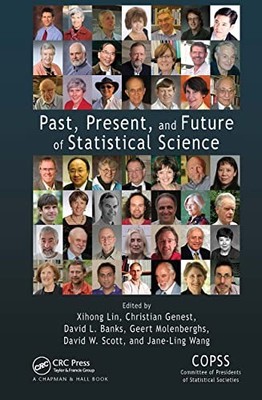 Past, Present, and Future of Statistical Science by Xihong Lin 9781032477398