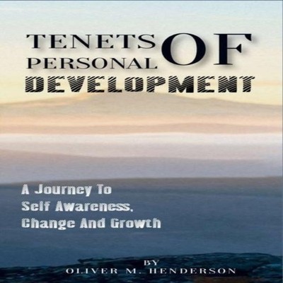 Tenets of Personal Development A Journey to Self Awareness Change