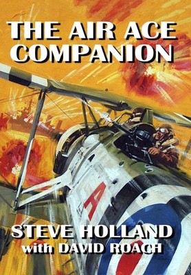 Air Ace Picture Library Companion, Steve Holland & David Roach