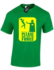 Please Dont Use The Force Funny Star Darth Trooper Unisex T-Shirt