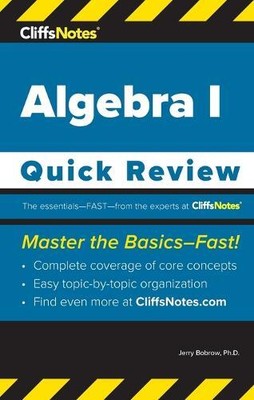 Jerry Bobrow Ed Kohn CliffsNotes Algebra I (Paperback) Quick Review
