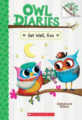 Get Well, Eva: A Branches Book (Owl Diaries #16), USED-Very Good, Elliott, Rebec