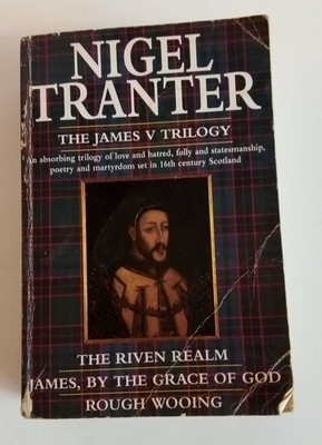 The James V Trilogy One-volume Nigel Tranter Scotland historical fiction paperba