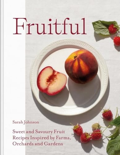 Fruitful by Sarah Johnson (Hardback Book) - Image 8