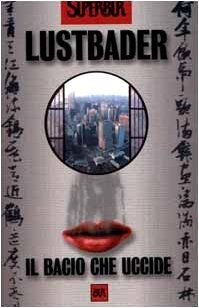 Il bacio che uccide von Van Lustbader, Eric | Buch | Zustand gut