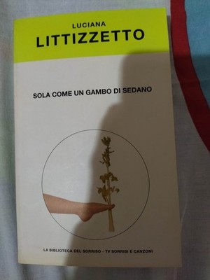 Sola wie ein Selleriestiel - Luciana Littizzetto - TV Smile e Canzoni 2004