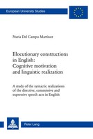 Illocutionary Constructions In English: Cognitive Motivation And Linguistic...