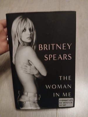 The Woman in Me by Britney Spears, Autobiography (Hardcover, 2023)