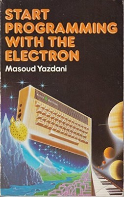 Start Programming with the Electron by Yazdani, Masoud 0201146045 FREE Shipping