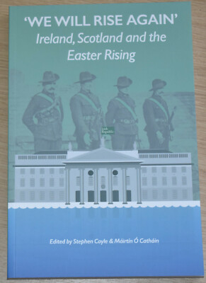 SCOTTISH VOLUNTEERS EASTER RISING Glasgow Irish History NEW Ireland Arms 1916
