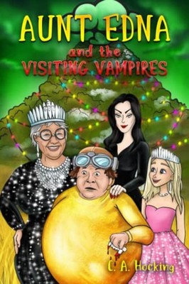 AUNT EDNA and the Visiting Vampires:..., Hocking, C. A.