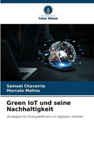 Green Iot Und Seine Nachhaltigkeit Samuel ChavarríA (U. A.) Taschenbuch 56 S.