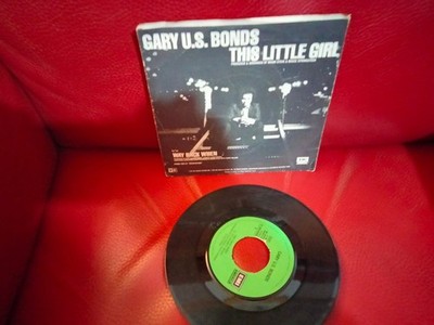 45 GIRI Gary U.S. bonds this little girl italy press emi SPRINGSTEEN