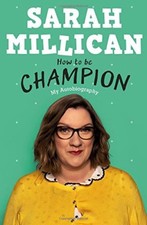 How to be Champion: My Autobiography-Sarah Millican