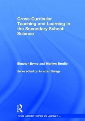 Cross Curricular Teaching and Learning in the Secondary School : Science, Har...