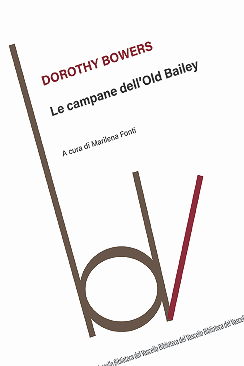 Libri Bowers Dorothy - Le Campane Dell'old Bailey