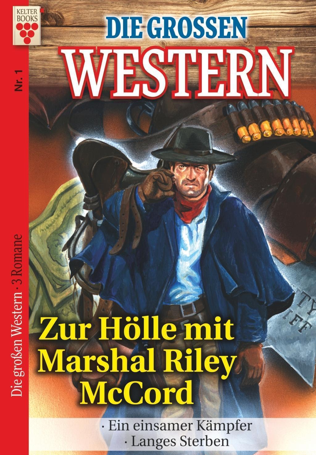 Thumbnail - U. H. Wilken R. S. Stone | Die Großen Western Nr.1: Zur Hölle Mit