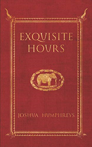 Exquisite Hours - Humphreys, Joshua