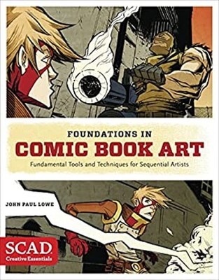 Foundations in Comic Book Art : SCAD Creative Essentials Fundamen