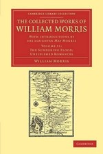 The Collected Works of William Morris: With Introductions by his Daughter May Mo