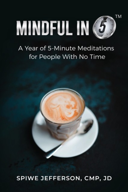 Mindful in 5: A Year of 5-Minute Meditations for  by Spiwe Jefferson PAPERBACK