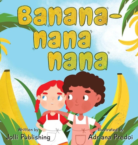 Jolli Publishing | Banana-Nana-Nana | Buch | Englisch (2022) | Gebunden-image