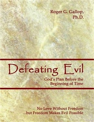 Defeating Evil - God's Plan Before the Beginning of Time: Planet Earth - God's T