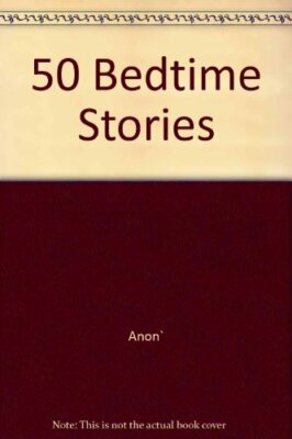 50 Bedtime Stories By Anon